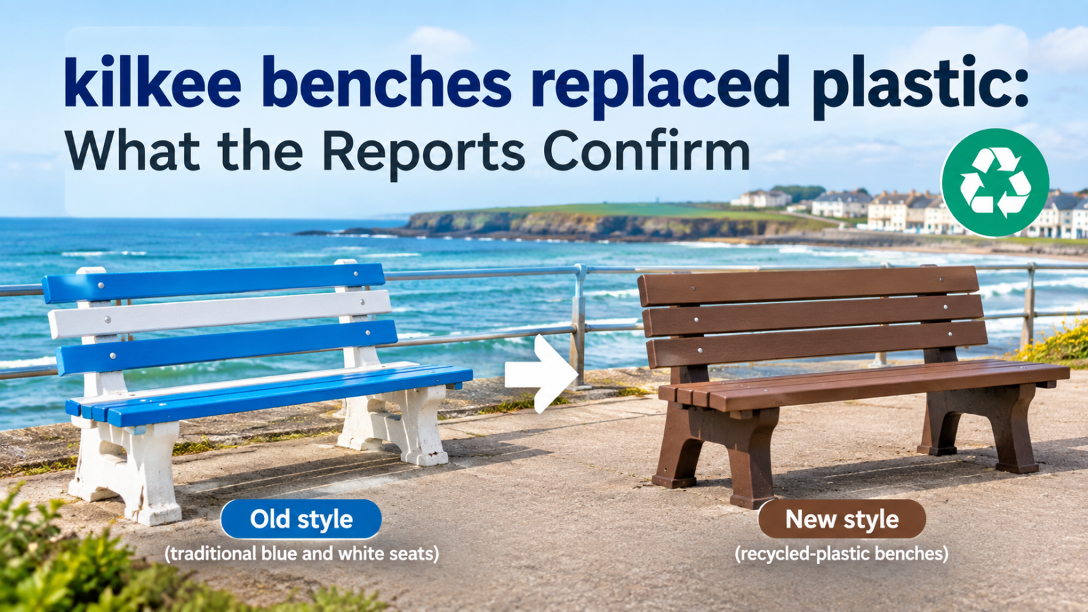 kilkee benches replaced plastic: What the Reports Confirm kilkee benches replaced plastic: What the Reports Confirm